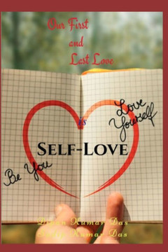 Our First and Last Love is Self-Love