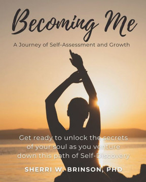 Becoming Me: A Journey of Self-Assessment and Growth