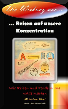 Die Wirkung von Reisen auf unsere Konzentration: Wie Reisen und Pendeln uns m?e machen