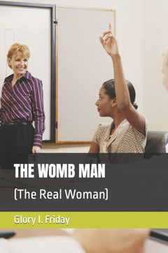 The Womb Man: (The Real Woman)