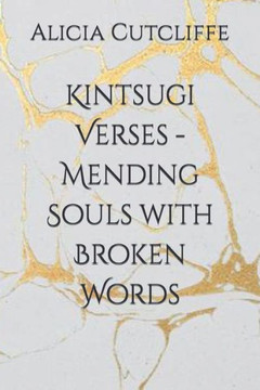 Kintsugi Verses - Mending Souls with Broken Words