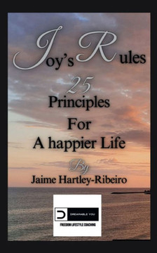 Joy's Rules: 25 Principles for a Happier Life