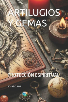 Artilugios Y Gemas: Protecci? Espiritual