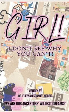 Girl! I Don't See Why You Can't!