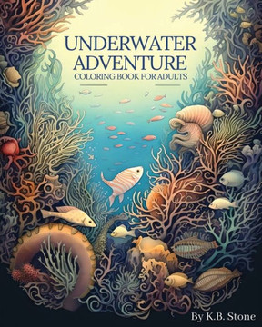 Underwater Adventure Coloring Book For Adults