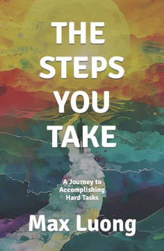 The Steps You Take: A Journey to Accomplishing Hard Tasks