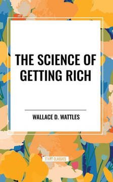 The Science of Getting Rich The Science of Getting Rich