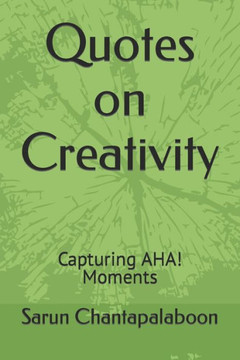 Quotes on Creativity: Capturing AHA! Moments