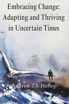 Embracing Change: Adapting & Thriving in Uncertain Times