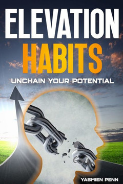 Elevation Habits: Unchain Your Potential