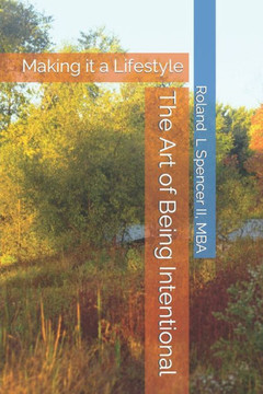 The Art of Being Intentional