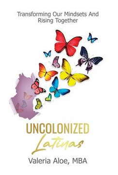 Uncolonized Latinas