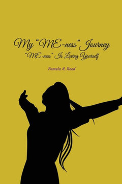 My 'Me-ness' Journey: ""ME-ness"" Is Loving Yourself
