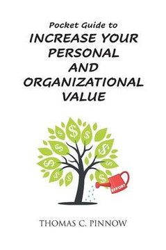 Pocket Guide to Increase Your Personal and Organizational Value
