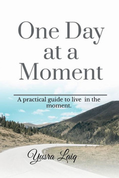 One Day at a Moment. One Day at a Moment.