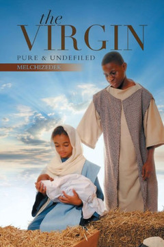 The Virgin: Pure and Undefiled