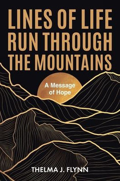 Lines of Life Run Through the Mountains: A Message of Hope