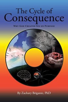 The Cycle of Consequence: Why God Created Sin on Purpose