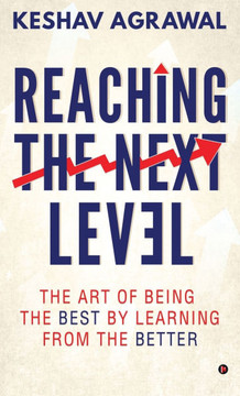 Reaching the Next Level: The Art of Being the Best by Learning from the Better Reaching the Next Level: The Art of Being the Best by Learning from the Better