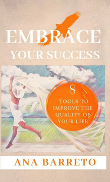 Embrace Your Success Embrace Your Success