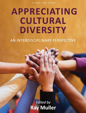 Appreciating Cultural Diversity: An Interdisciplinary Perspective