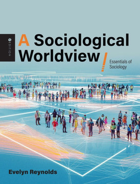 Sociological Worldview: Essentials of Sociology
