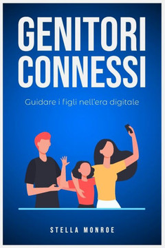 Genitori Connessi: Guidare i figli nell'era digitale