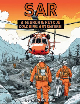 SAR A Search & Rescue Coloring Adventure SAR A Search & Rescue Coloring Adventure