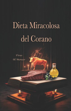 Dieta Miracolosa del Corano: ?ora di eliminare tutte le contraddizioni nelle scuole di nutrizione!