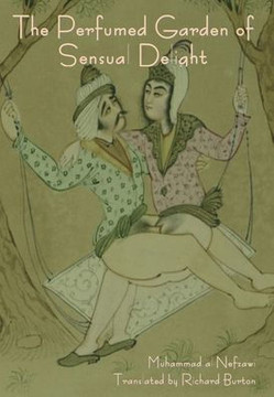 The Perfumed Garden of Sensual Delight