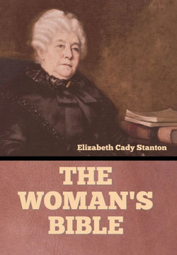 The Woman's Bible The Woman's Bible