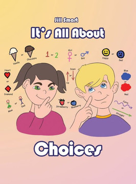 It's All About Choices It's All About Choices