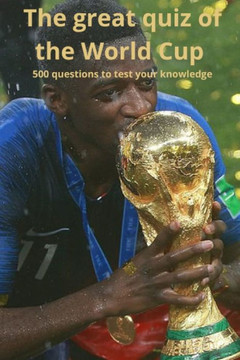 The great quiz of the World Cup: 500 questions to test your knowledge