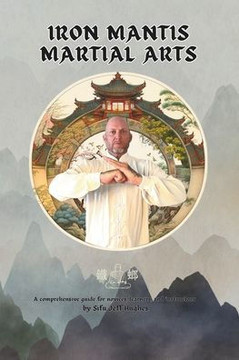 Iron Mantis Martial Arts: Black Belt Manual