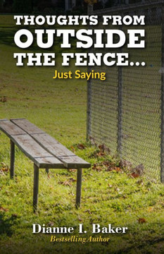 Thoughts from Outside the Fence...Just Saying Thoughts from Outside the Fence...Just Saying