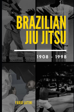 Brazilian Jiu Jitsu: 1908-1998
