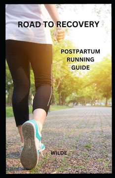 Road to Recovery: Postpartum Running Guide