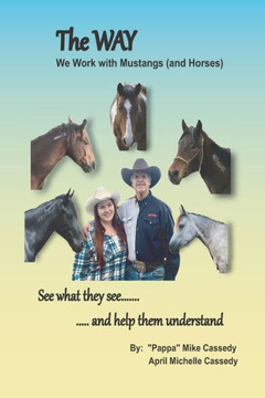 The WAY We Work with Mustangs (and Horses)