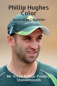 Phillip Hughes Color: Australian Cricketer