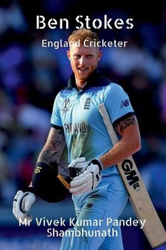 Ben Stokes: England Cricketer