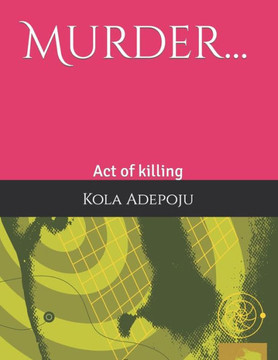 Murder...: Act of killing