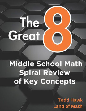 The Great 8: Middle School Math Spiral Review of Key Concepts