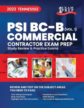 2023 Tennessee PSI BC-B - Commercial Contractor: Volume 1: Study Review & Practice Exams