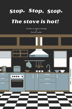 Stop, Stop, Stop, The Stove is Hot!