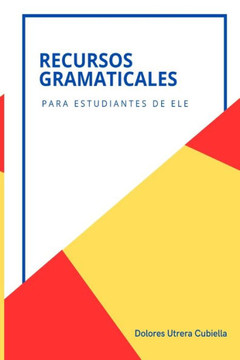Recursos gramaticales: Para estudiantes de ELE