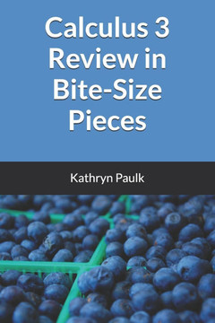 Calculus 3 Review in Bite-Size Pieces