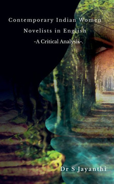 Contemporary Indian Women Novelists in English Contemporary Indian Women Novelists in English