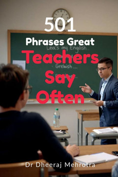 501 Phrases Great Teachers Say Often 501 Phrases Great Teachers Say Often