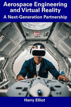 Aerospace Engineering and Virtual Reality: A Next-Generation Partnership
