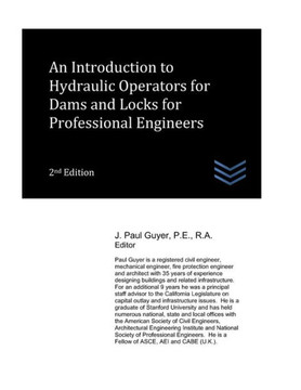 An Introduction to Hydraulic Operators for Dams and Locks for Professional Engineers